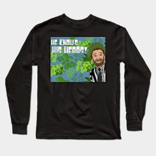 He Knows His Herbs! Long Sleeve T-Shirt